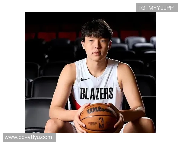 外媒称杨瀚森G联赛表现出色但NBA需先专注基本功